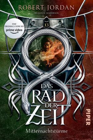 ISBN 9783492707237: Das Rad der Zeit 13 : Mitternachtstürme | Die Buch-Serie zur großen prime video-Serie »Wheel of Time« (WoT)!