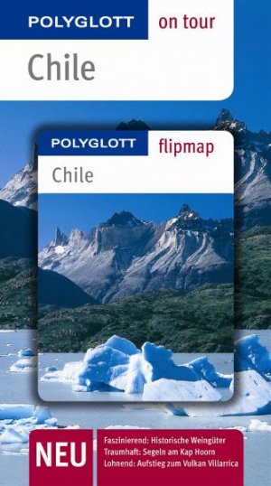 ISBN 9783493559392: Chile - Buch mit flipmap - Polyglott on tour Reiseführer