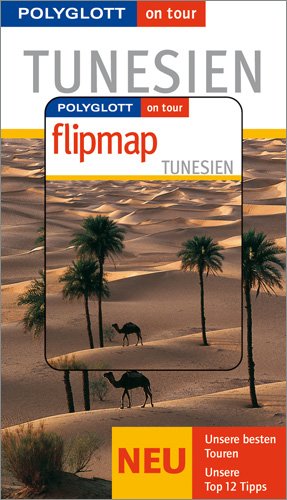 ISBN 9783493567250: Tunesien - Buch mit flipmap - Polyglott on tour Reiseführer