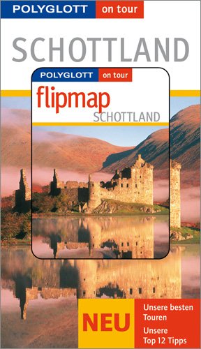 ISBN 9783493567281: Schottland - Buch mit flipmap