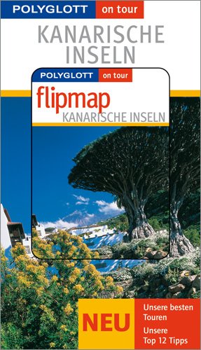 ISBN 9783493567380: Kanarische Inseln - Buch mit flipmap