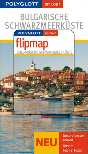 gebrauchtes Buch – Brigitte Hannover und Helmuth Weiß – Bulgarische Schwarzmeerküste - Buch mit flipmap - Polyglott on tour Reiseführer