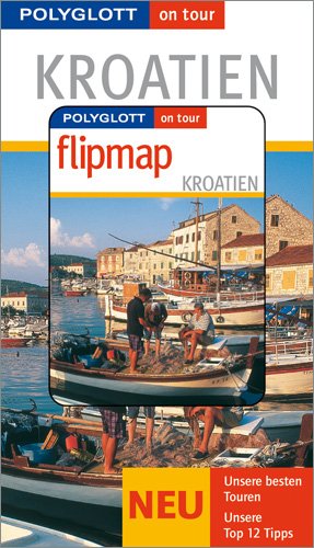 gebrauchtes Buch – Kroatien - Buch mit flipmap (Auflage 2006/2007)