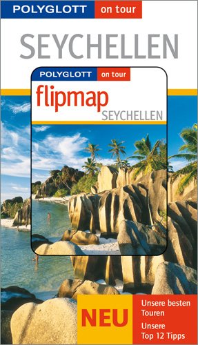 ISBN 9783493568769: Seychellen - Buch mit flipmap – Polyglott on tour Reiseführer