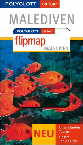 ISBN 9783493569360: Malediven - Buch mit flipmap - Polyglott on tour Reiseführer