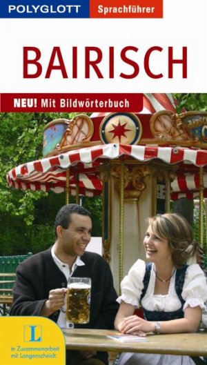 ISBN 9783493611984: Polygl­ott Sprachführer Bairisch - Neu! Mit Bildwörterbuch