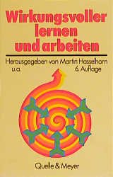 ISBN 9783494011790: Wirkungsvoller lernen und arbeiten