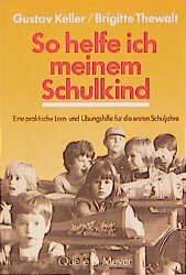 ISBN 9783494012322: So helfe ich meinem Schulkind – Eine praktische Lern- und Übungshilfe für die ersten Schuljahre