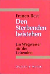 ISBN 9783494012636: Den Sterbenden beistehen – Ein Wegweiser für die Lebenden