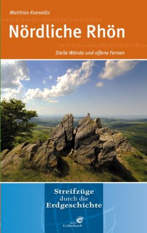 ISBN 9783494014647: Nördliche Rhön: Auf alten Wegen durch die Vor- und Frühgeschichte.