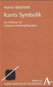 ISBN 9783495480182: Kants Symbolik – Ein Schlüssel zur kritischen Freiheitsphilosophie