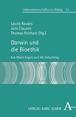 ISBN 9783495484753: Darwin und die Bioethik - Eve-Marie Engels zum 60. Geburtstag