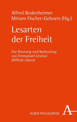 ISBN 9783495486542: Lesarten der Freiheit - Zur Deutung und Bedeutung von Emmanuel Lévinas' Difficile Liberté