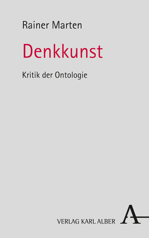 ISBN 9783495488720: Denkkunst - Kritik der Ontologie