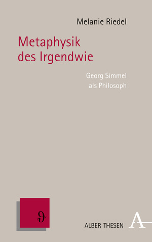 ISBN 9783495492116: Metaphysik des Irgendwie - Georg Simmel als Philosoph