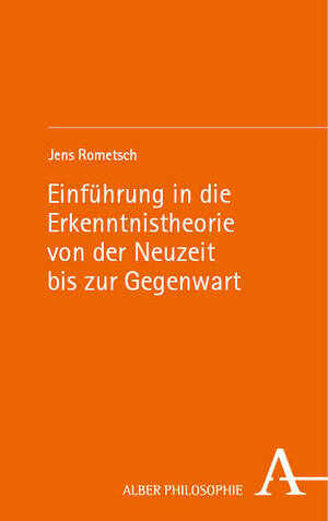 ISBN 9783495991596: Einführung in die Erkenntnistheorie von der Neuzeit bis zur Gegenwart