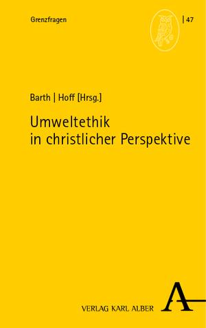 ISBN 9783495992845: Umweltethik in christlicher Perspektive