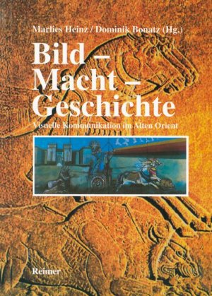 ISBN 9783496012580: Bild - Macht - Geschichte - Visuelle Kommunikation im Alten Orient