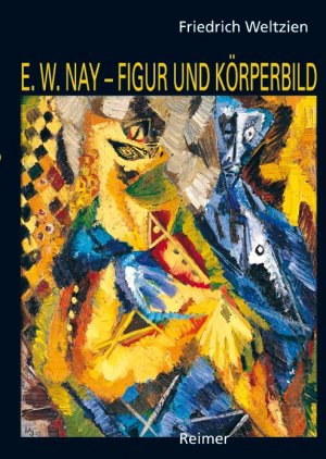 ISBN 9783496012788: Ernst Wilhelm Nay - Figur und Körperbild – Kunst und Kunsttheorie der vierziger Jahre