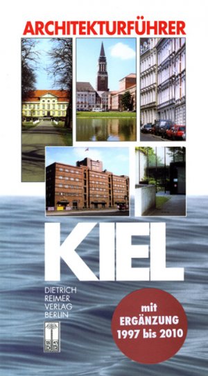 ISBN 9783496014294: Architekturführer Kiel - Mit einem Ergänzungsband Bauten bis 2010