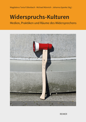 ISBN 9783496016861: Widerspruchs-Kulturen - Medien, Praktiken und Räume des Widersprechens