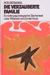 ISBN 9783497012015: Die verzauberte Familie – Ein tiefenpsychologischer Zeichentest