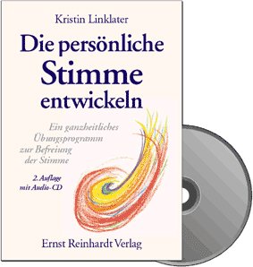 ISBN 9783497015474: Die persönliche Stimme entwickeln: Ein ganzheitliches Übungsprogramm zur Befreiung der Stimme mit Audio-CD von Kristin Linklater (Autor) Einführung in die Arbeit Wie die Stimme arbeitet Warum die Stim