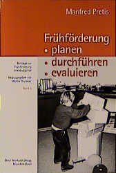 ISBN 9783497015511: Frühförderung planen, durchführen, evaluieren von Manfred Pretis