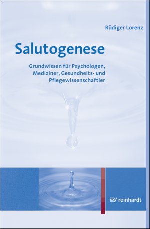 ISBN 9783497016976: Salutogenese - Grundwissen für Psychologen, Mediziner, Gesundheits- und Pflegewissenschaftler