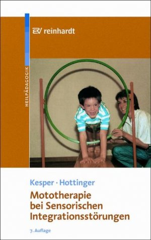 gebrauchtes Buch – Kesper, Gudrun; Hottinger – Mototherapie bei Sensorischen Integrationsstörungen - Eine Anleitung zur Praxis