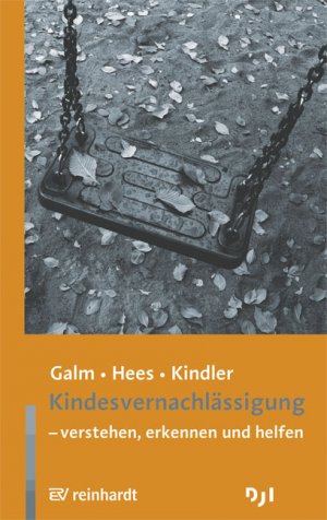 ISBN 9783497020669: Kindesvernachlässigung – - verstehen, erkennen, helfen