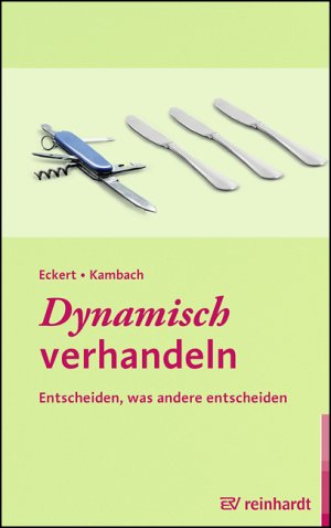 ISBN 9783497024681: Dynamisch verhandeln - Entscheiden, was andere entscheiden