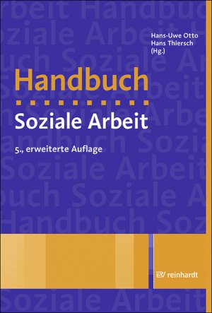 gebrauchtes Buch – Otto, Hans-Uwe; Thiersch – Handbuch Soziale Arbeit - Grundlagen der Sozialarbeit und Sozialpädagogik