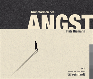 neues Hörbuch – Fritz Riemann – Grundformen der Angst. 4 CDs