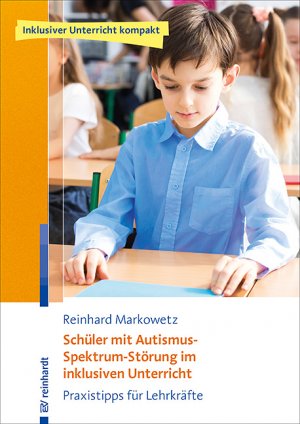 ISBN 9783497029440: Schüler mit Autismus-Spektrum-Störung im inklusiven Unterricht – Praxistipps für Lehrkräfte