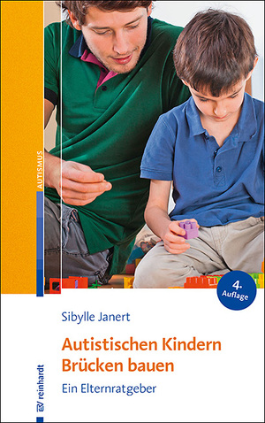 ISBN 9783497029570: Autistischen Kindern Brücken bauen - Ein Elternratgeber