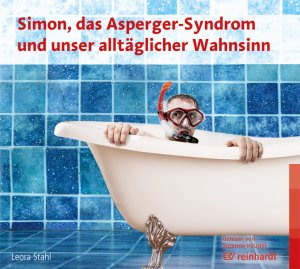 neues Hörbuch – Leora Stahl – Simon, das Asperger-Syndrom und unser alltäglicher Wahnsinn (Hörbuch)