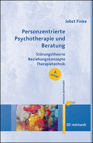 ISBN 9783497032631: Personzentrierte Psychotherapie und Beratung - Störungstheorie – Beziehungskonzepte – Therapietechnik