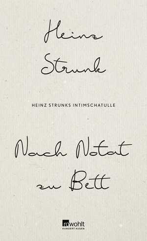 ISBN 9783498001247: Nach Notat zu Bett - Heinz Strunks Intimschatulle