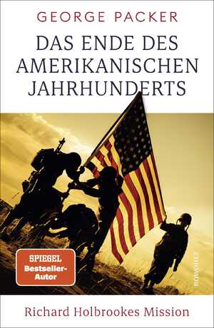 ISBN 9783498002183: Das Ende des amerikanischen Jahrhunderts - Richard Holbrookes Mission