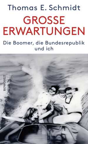 ISBN 9783498003074: Große Erwartungen - Die Boomer, die Bundesrepublik und ich