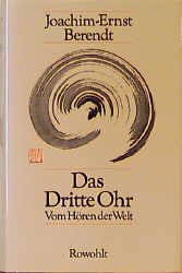 gebrauchtes Buch – Berendt, Joachim E – Das Dritte Ohr