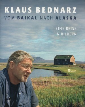 gebrauchtes Buch – Klaus Bednarz – Vom Baikal nach Alaska - Eine Reise in Bildern (K426)