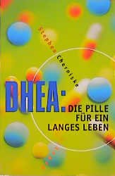 ISBN 9783498009168: DHEA: Die Pille für ein langes Leben