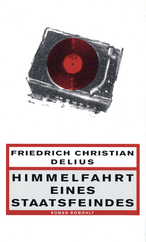ISBN 9783498012892: Himmelfahrt eines Staatsfeindes (Restauflage)