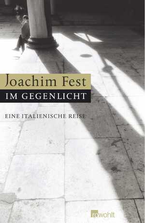 ISBN 9783498020927: Im Gegenlicht - Eine italienische Reise