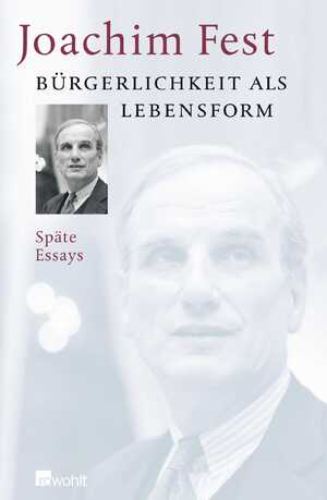 ISBN 9783498021184: Bürgerlichkeit als Lebensform - Späte Essays