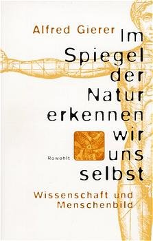 ISBN 9783498024826: Im Spiegel der Natur erkennen wir uns selbst