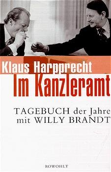 ISBN 9783498029562: Im Kanzleramt - Tagebuch der Jahre mit Willy Brandt. Januar 1973 - Mai 1974