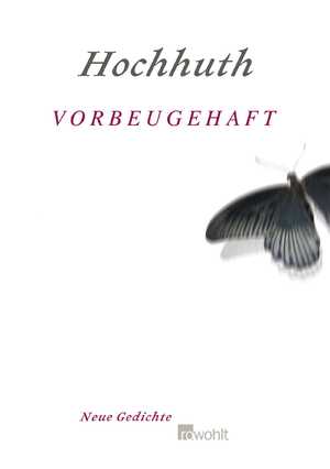 ISBN 9783498029968: Vorbeugehaft: Neue Gedichte